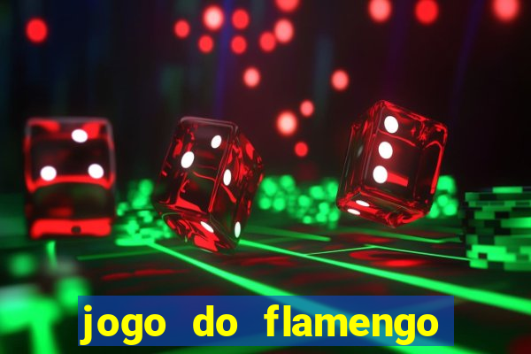 jogo do flamengo ao vivo multicanais